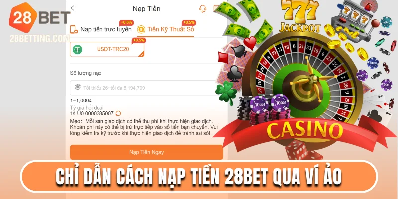 Chỉ dẫn cách nạp tiền 28bet qua ví ảo