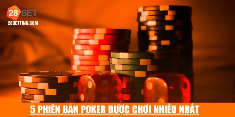 5 phiên bản poker thú vị có lượt truy cập nhiều nhất