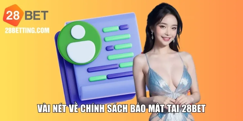 Vài nét về chính sách bảo mật tại 28BET